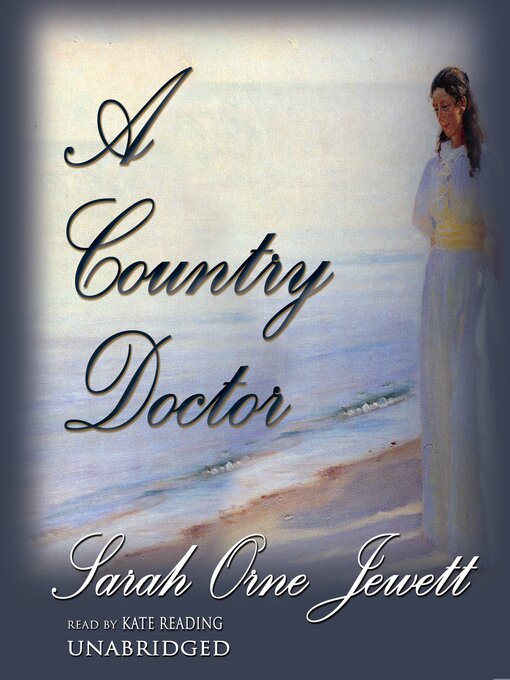 Title details for A Country Doctor by Sarah Orne Jewett - Available